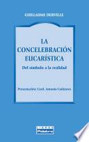 La Concelebración Eucarística
