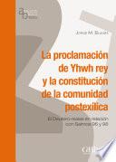 libro La Proclamación De Yhwh Rey Y La Constitución De La Comunidad Postexílica