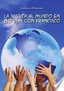 libro La Vuelta Al Mundo En 80 Días Con Francisco