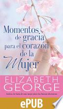 libro Momentos De Gracia Para El Corazón De La Mujer