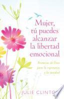 libro Mujer, Tú Puedes Alcanzar La Libertad Emocional