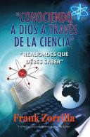 libro “conociendo A Dios A Través De La Ciencia”