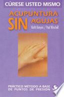 libro Acupuntura Sin Agujas/ Acupuncture Without Needles
