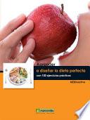 libro Aprender A Diseñar La Dieta Perfecta Con 100 Ejercicios Prácticos