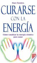 libro Curarse Con La Energia