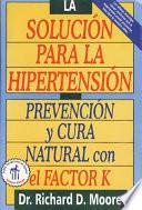 libro La Solucion Para La Hipertension/ The High Blood Pressure Solution
