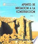 Apuntes De Iniciación A La Construcción I