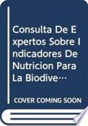 Consulta De Expertos Sobre Indicadores De Nutricion Para La Biodiversidad. 1. Composicion De Los Alimentos