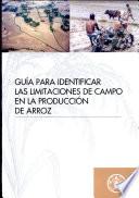 libro Guia Para Identificar Las Limitaciones De Campo En La Produccion De Arroz