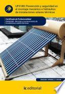 Prevención Y Seguridad En El Montaje Mecánico E Hidráulico De Instalaciones Solares Térmicas. Enae0208