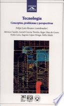 libro Tecnología: Concepto, Problemas Y Perspectivas