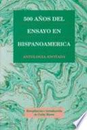 500 Años Del Ensayo En Hispanoamérica