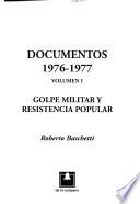Documentos, 1976 1977: Golpe Militar Y Resistencia Popular