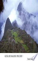 Guía De Machu Picchu