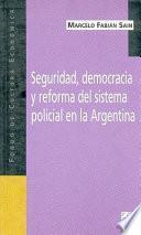 libro Seguridad, Democracia Y Reforma Del Sistema Policial En La Argentina