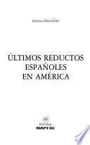 libro Últimos Reductos Españoles En América